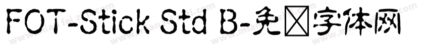 FOT-Stick Std B字体转换